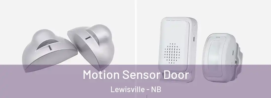  Motion Sensor Door Lewisville - NB
