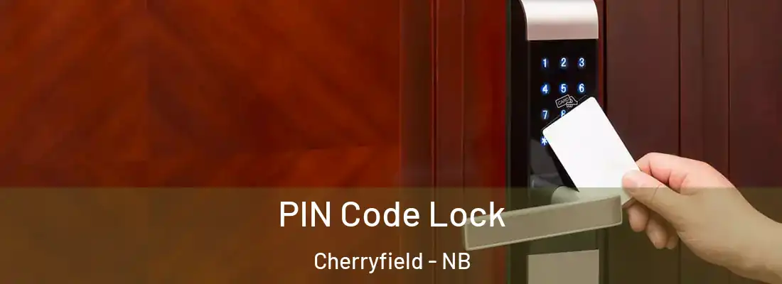  PIN Code Lock Cherryfield - NB
