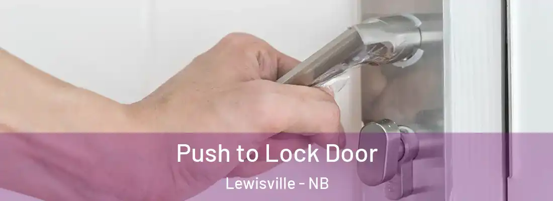 Push to Lock Door Lewisville - NB