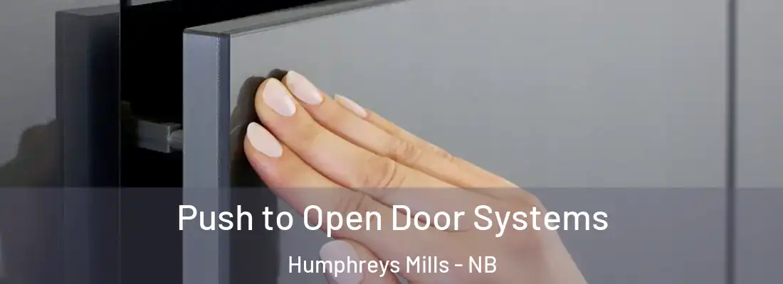  Push to Open Door Systems Humphreys Mills - NB