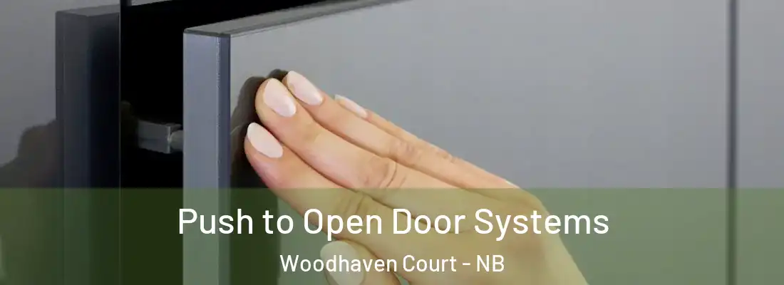 Push to Open Door Systems Woodhaven Court - NB