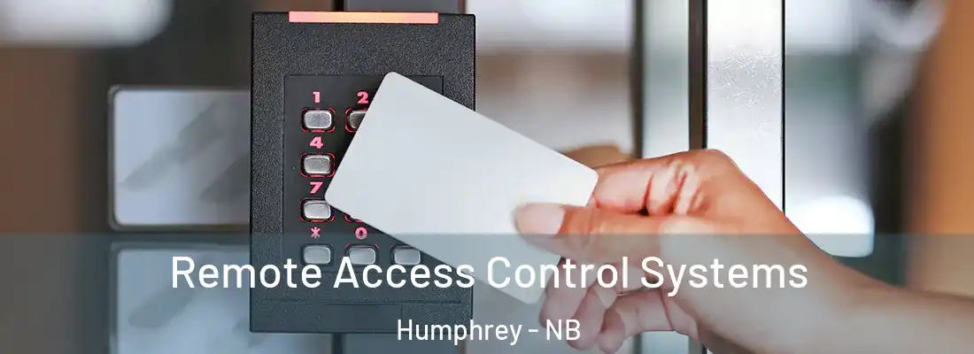  Remote Access Control Systems Humphrey - NB