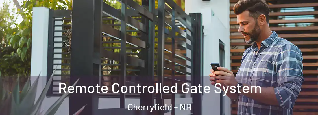  Remote Controlled Gate System Cherryfield - NB