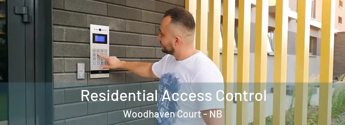 Residential Access Control Woodhaven Court - NB