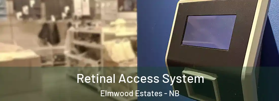  Retinal Access System Elmwood Estates - NB
