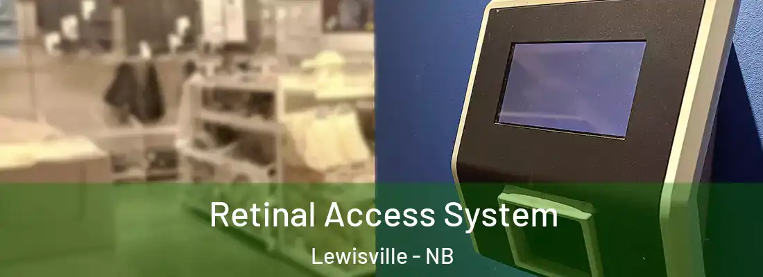  Retinal Access System Lewisville - NB