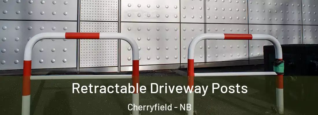  Retractable Driveway Posts Cherryfield - NB