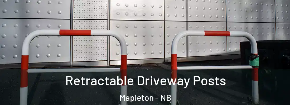  Retractable Driveway Posts Mapleton - NB