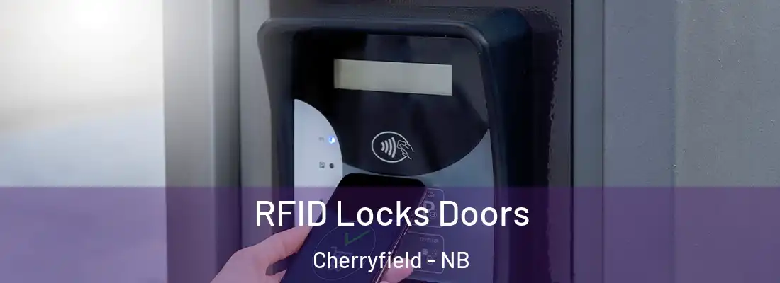  RFID Locks Doors Cherryfield - NB