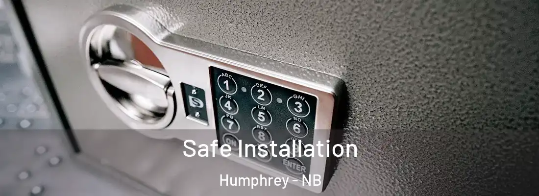  Safe Installation Humphrey - NB
