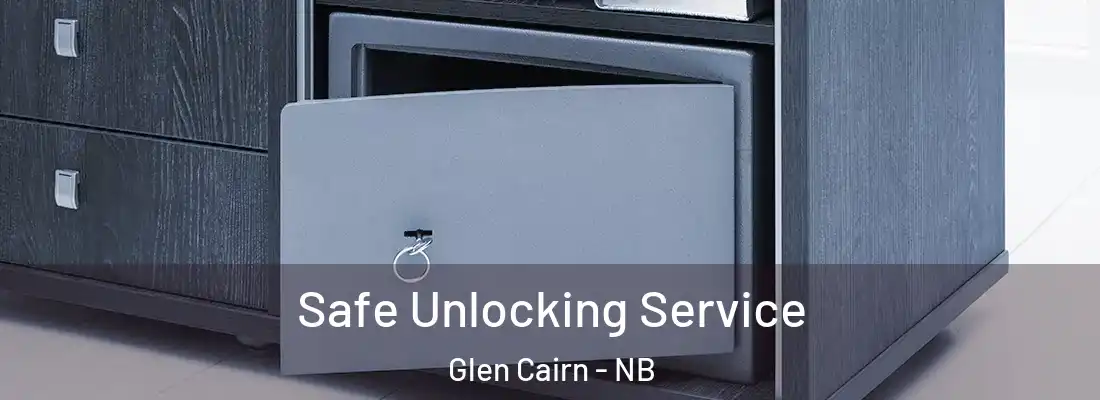  Safe Unlocking Service Glen Cairn - NB