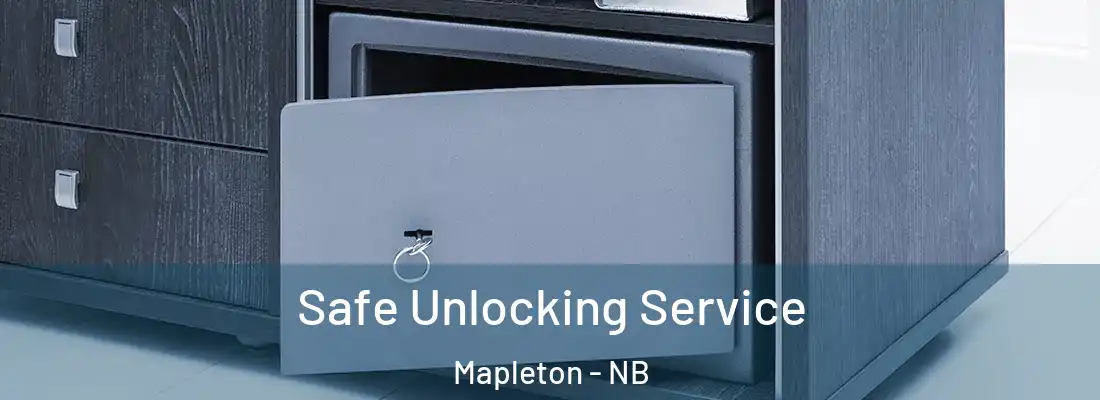  Safe Unlocking Service Mapleton - NB