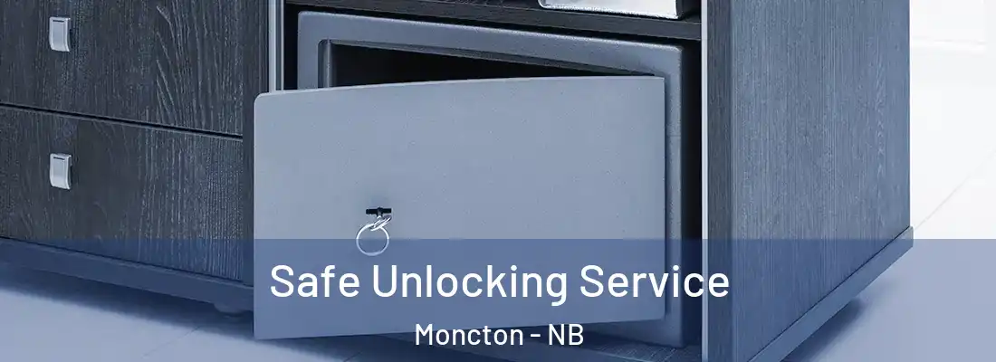  Safe Unlocking Service Moncton - NB