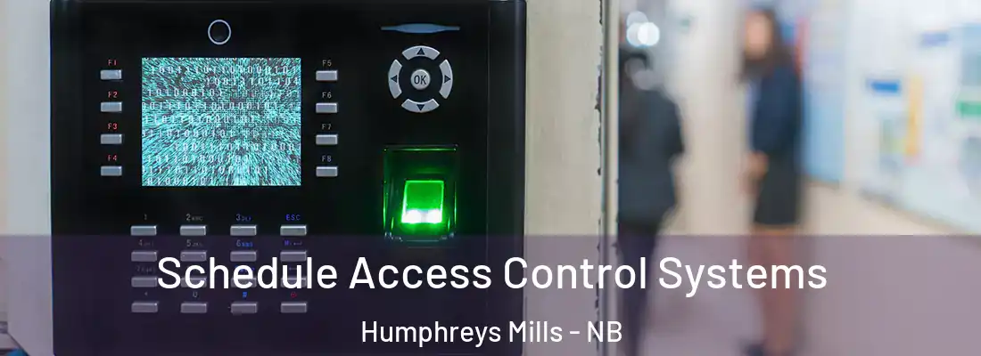  Schedule Access Control Systems Humphreys Mills - NB