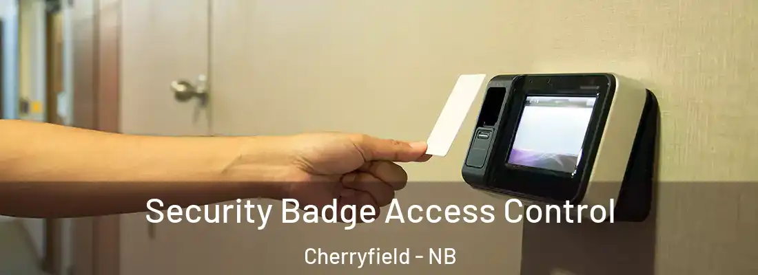  Security Badge Access Control Cherryfield - NB