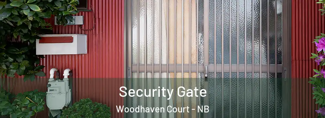  Security Gate Woodhaven Court - NB