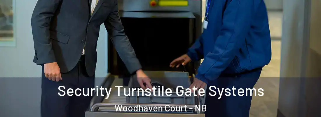  Security Turnstile Gate Systems Woodhaven Court - NB