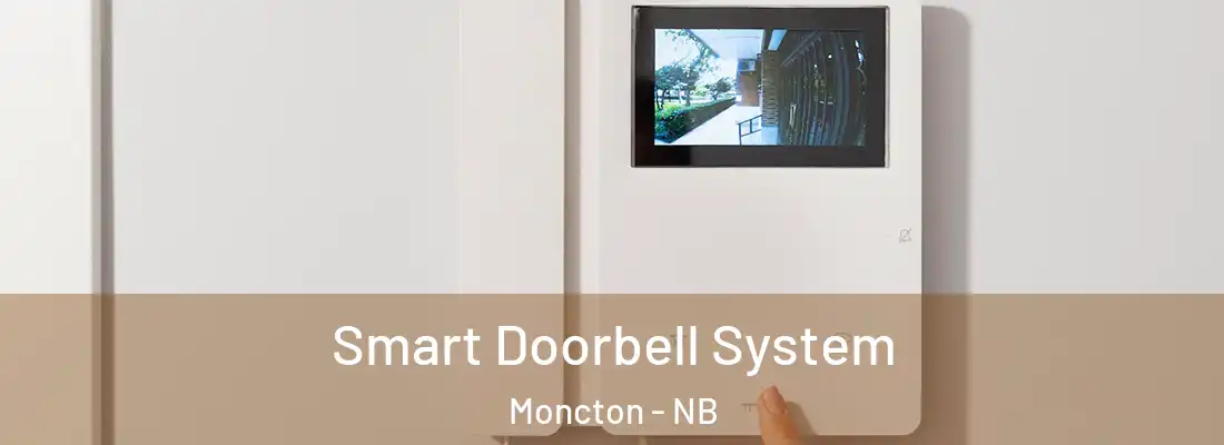  Smart Doorbell System Moncton - NB