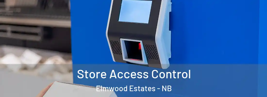 Store Access Control Elmwood Estates - NB