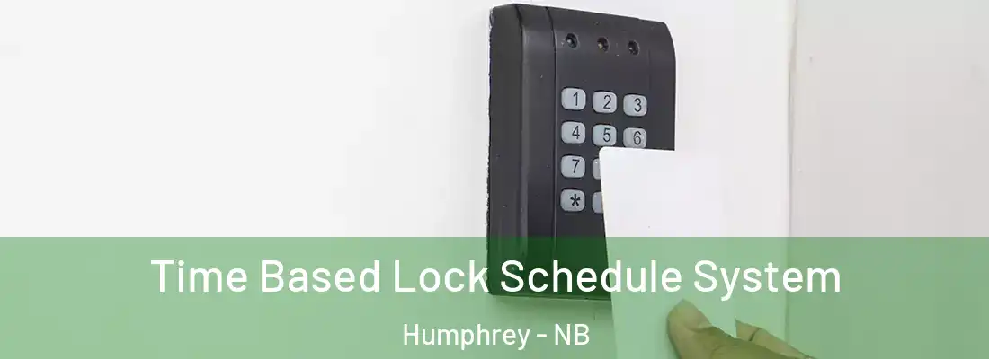  Time Based Lock Schedule System Humphrey - NB