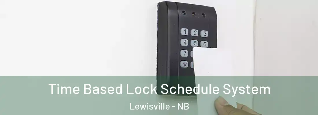  Time Based Lock Schedule System Lewisville - NB