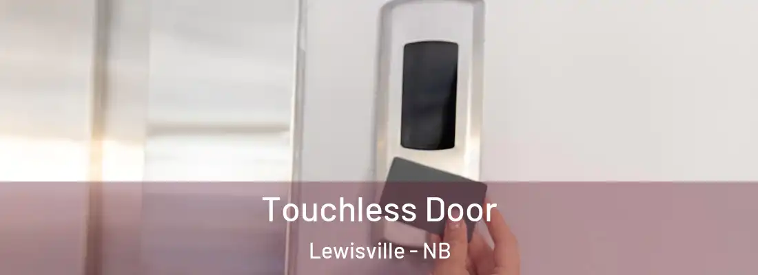  Touchless Door Lewisville - NB