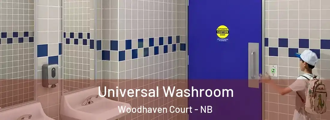 Universal Washroom Woodhaven Court - NB