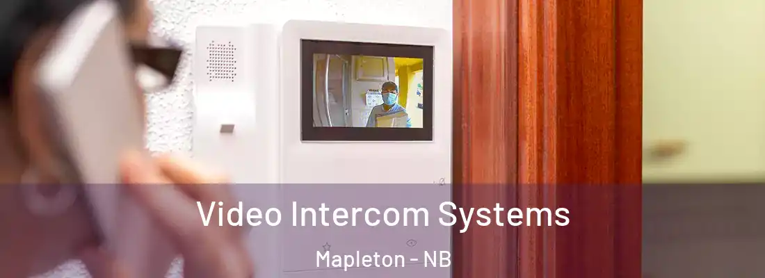  Video Intercom Systems Mapleton - NB