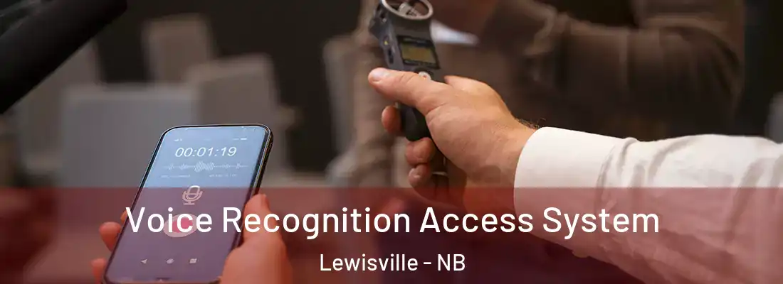  Voice Recognition Access System Lewisville - NB