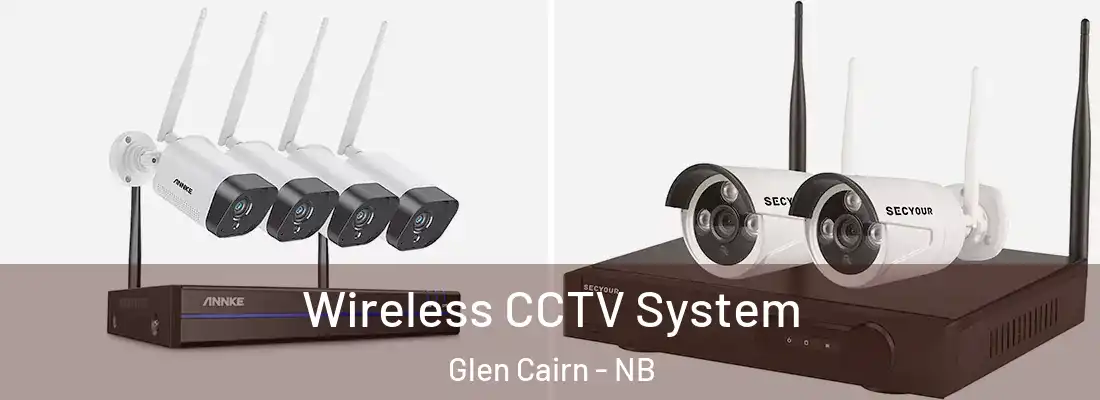  Wireless CCTV System Glen Cairn - NB